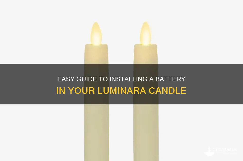 how to put a battery in luminar candle