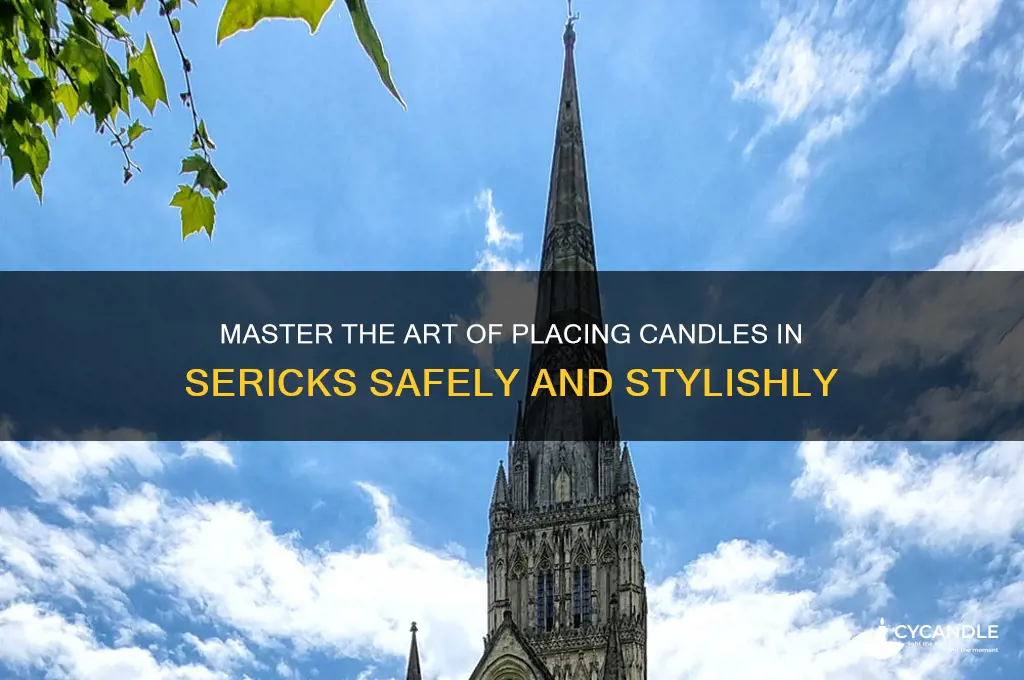 how to put a candle in a serick
