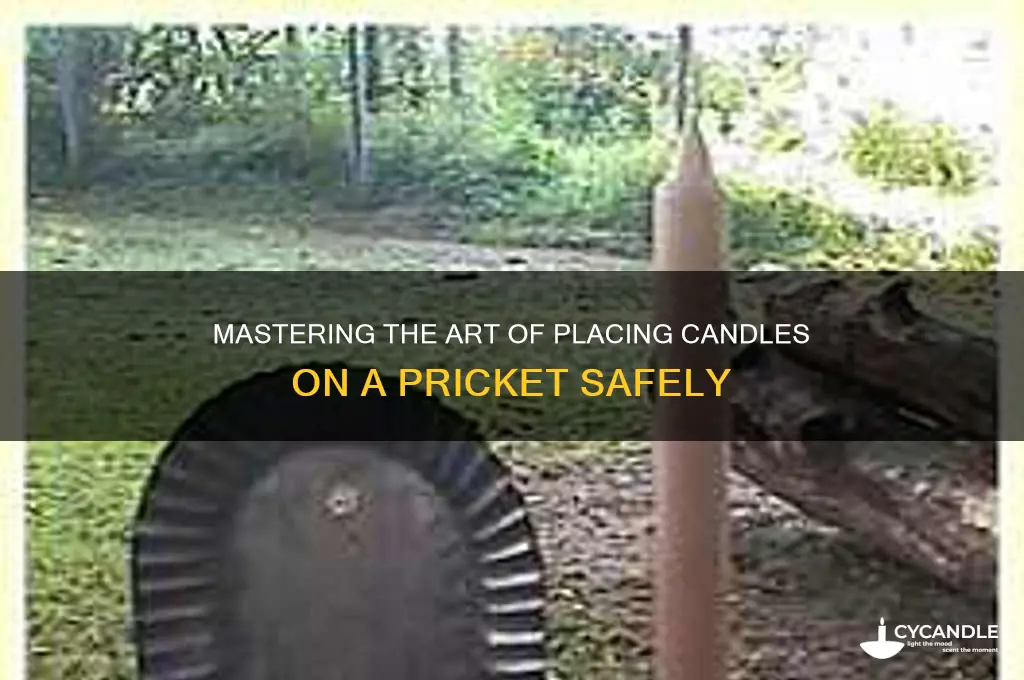 how to put a candle on a pricket