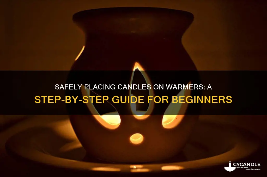 how to put a candle on a warmer