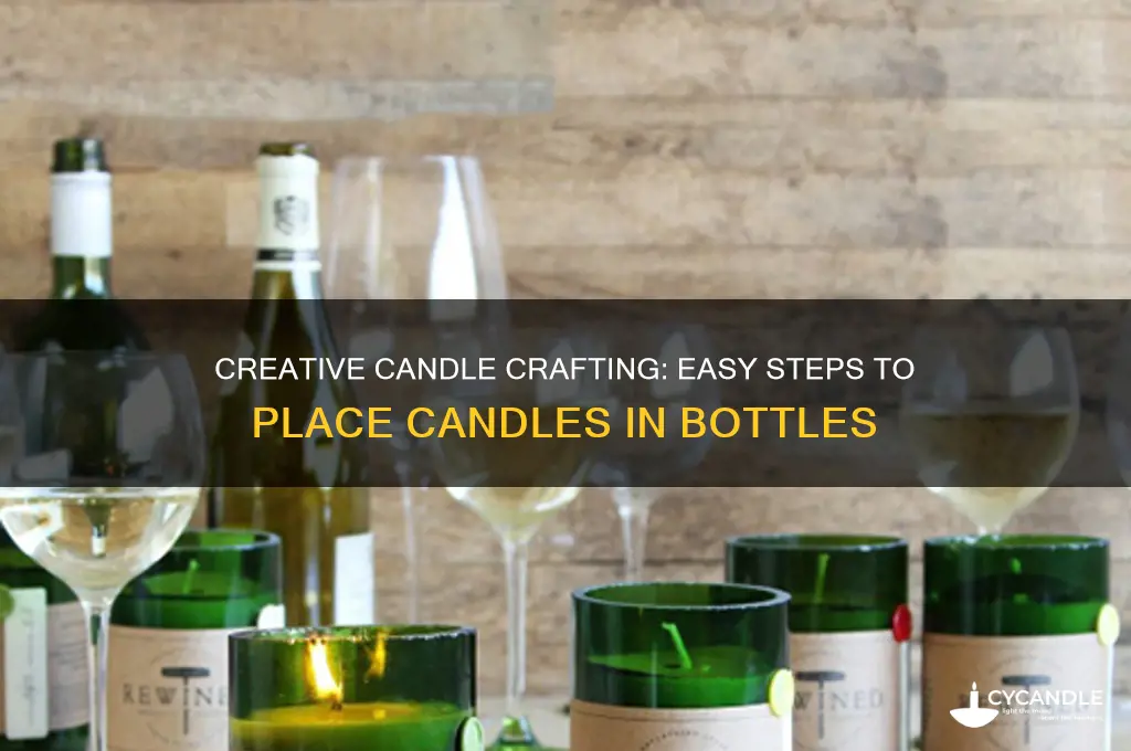 how to put candles in a bottle