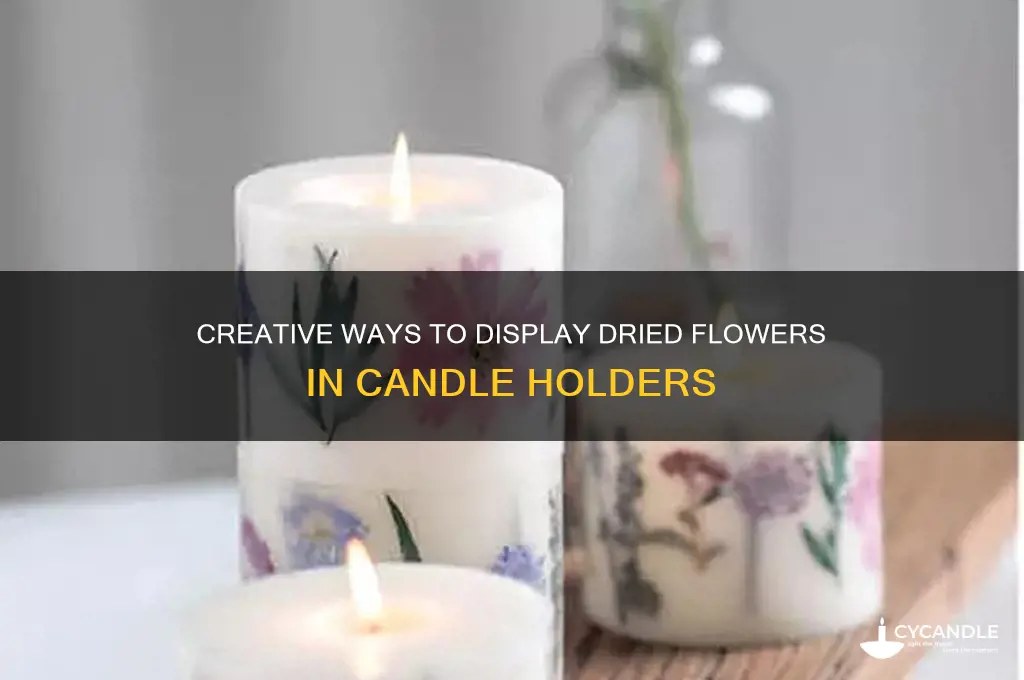 how to put dried flowers in candle holder