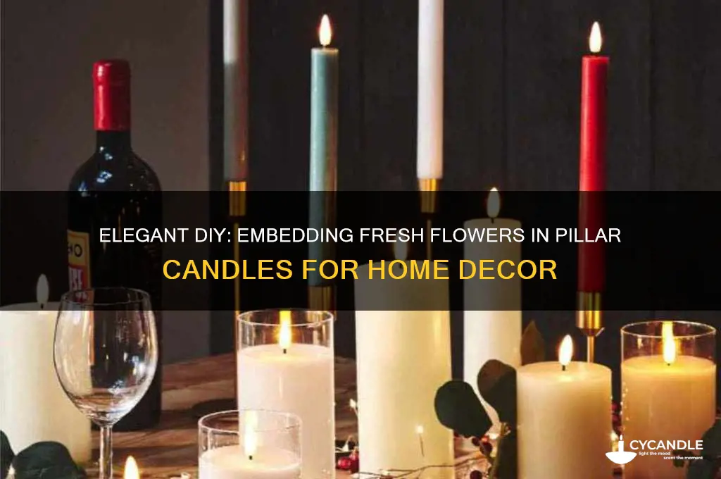 how to put flowers in pillar candles