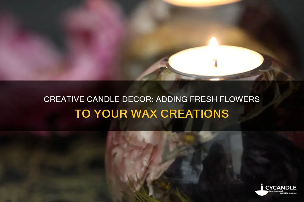 how to put flowers on top of candles are made