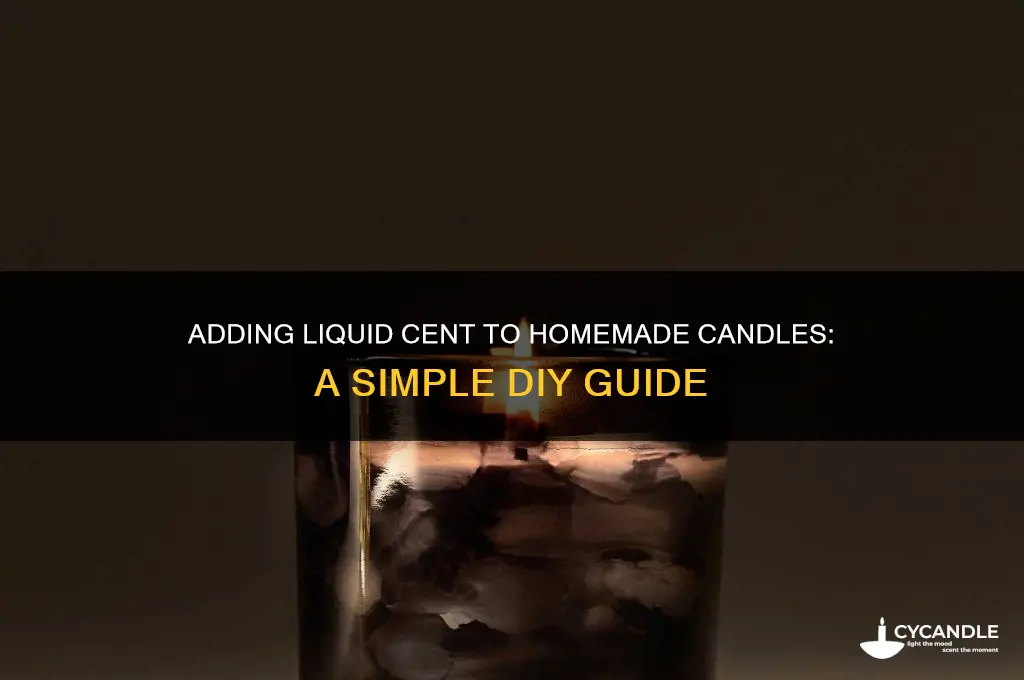 how to put liquid cent in a homemade candles