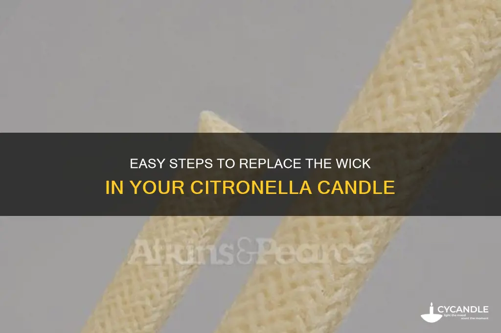 how to put new wick in a citronella candle