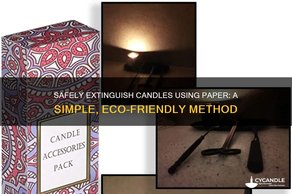 how to put out a candle with paper