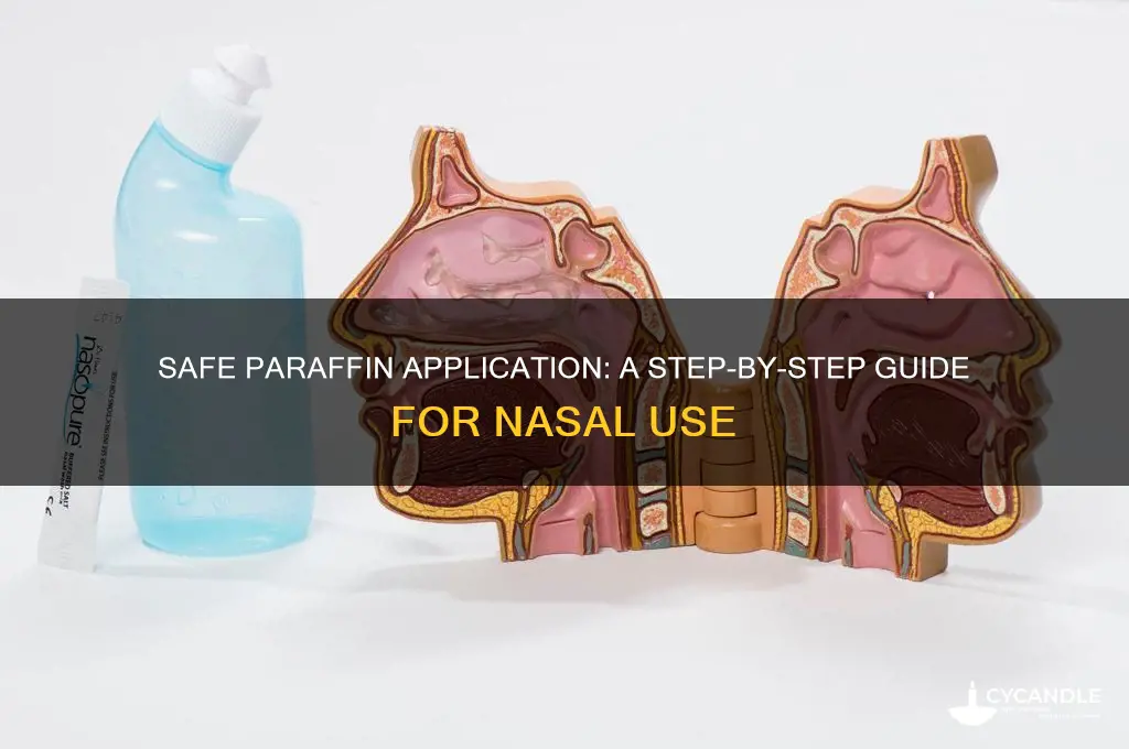 how to put paraffin in nose