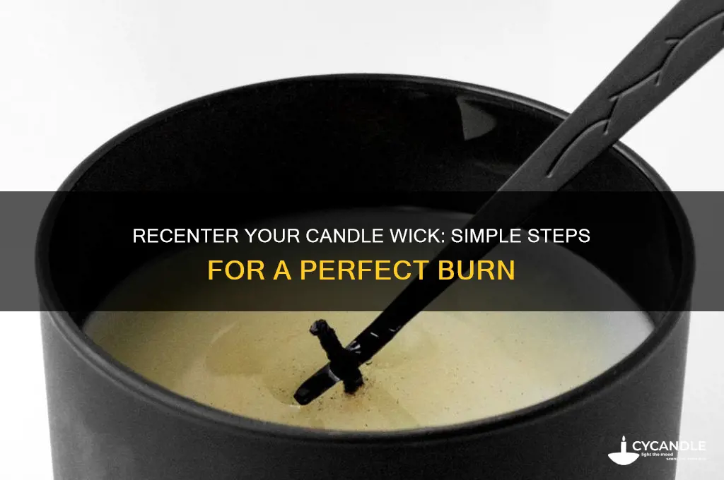 how to recenter a candle wick