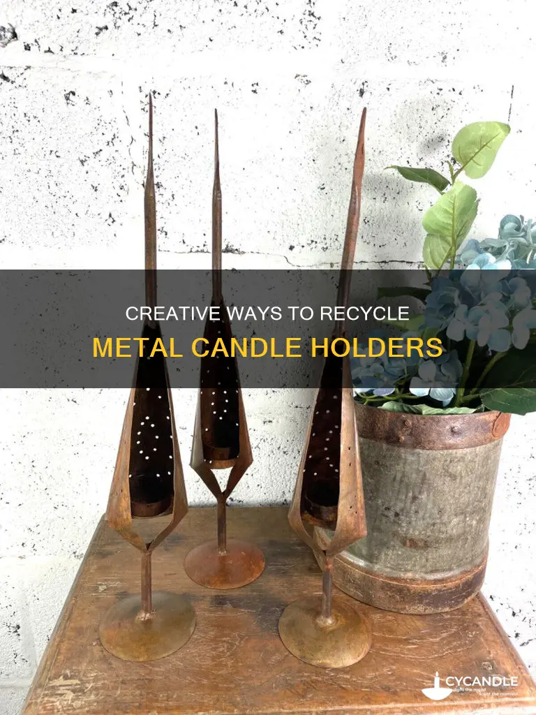 how to recycle metal candle holders