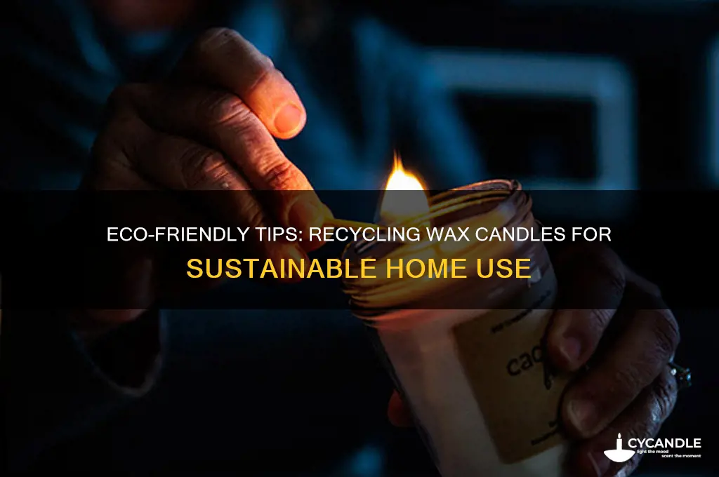 how to recycle wax candles