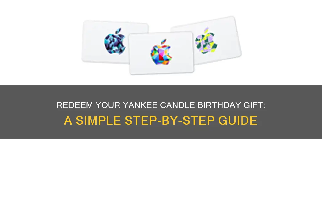 how to redeem yankee candle birthday gift