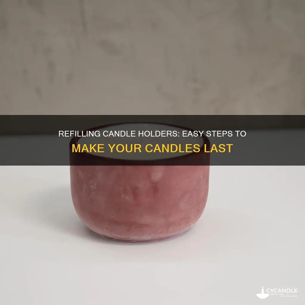 how to refill a candle holder