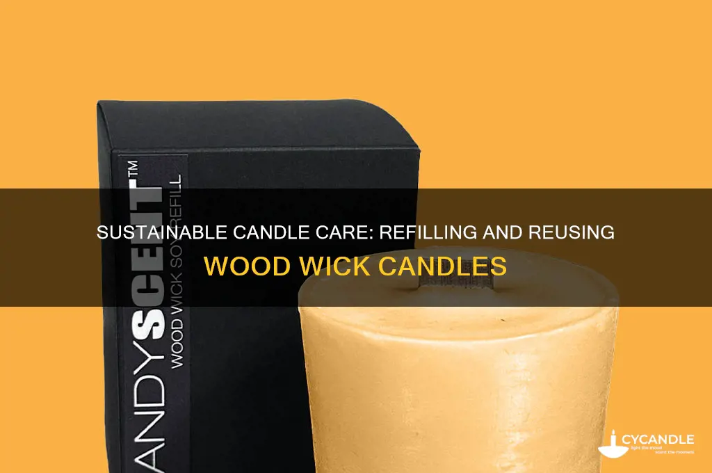 how to refill and reuse wood wick candle