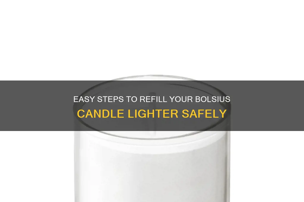 how to refill bolsius candle lighter