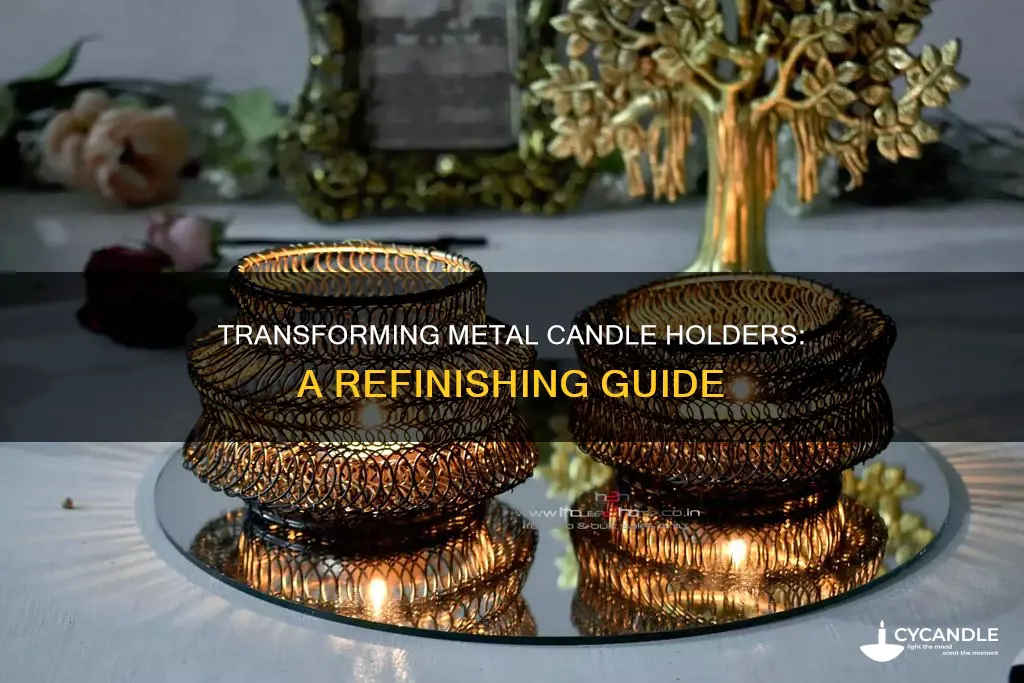how to refinish metal candle holders