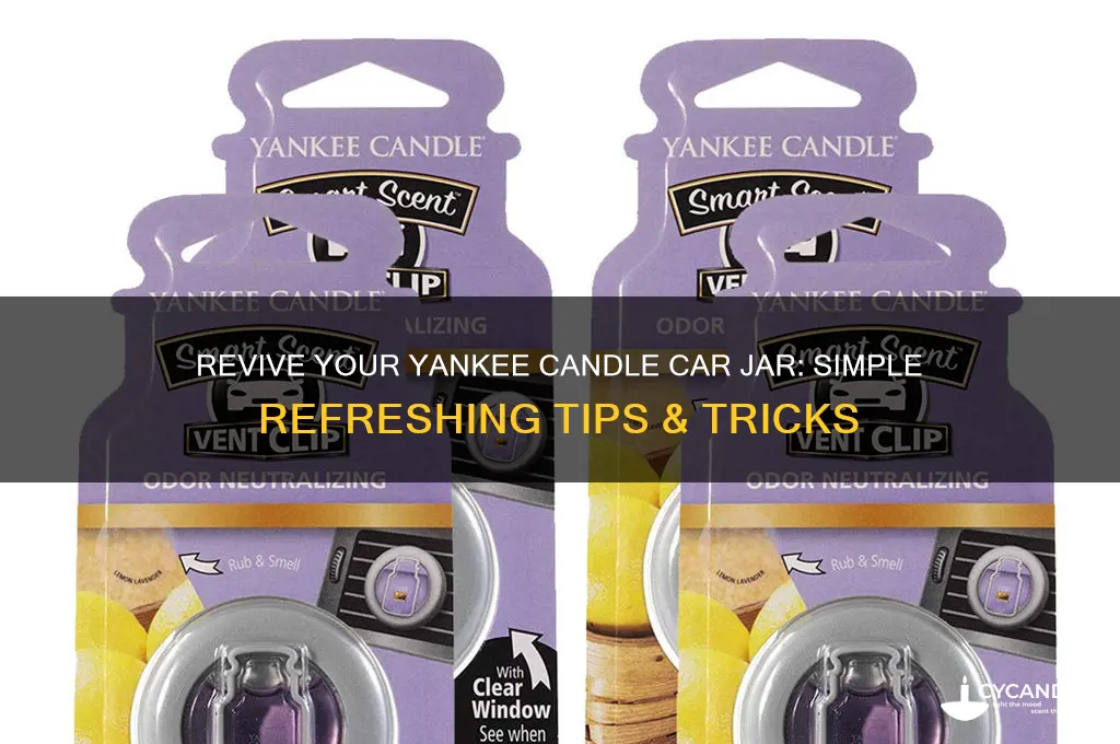 how to refresh yankee candle car jar