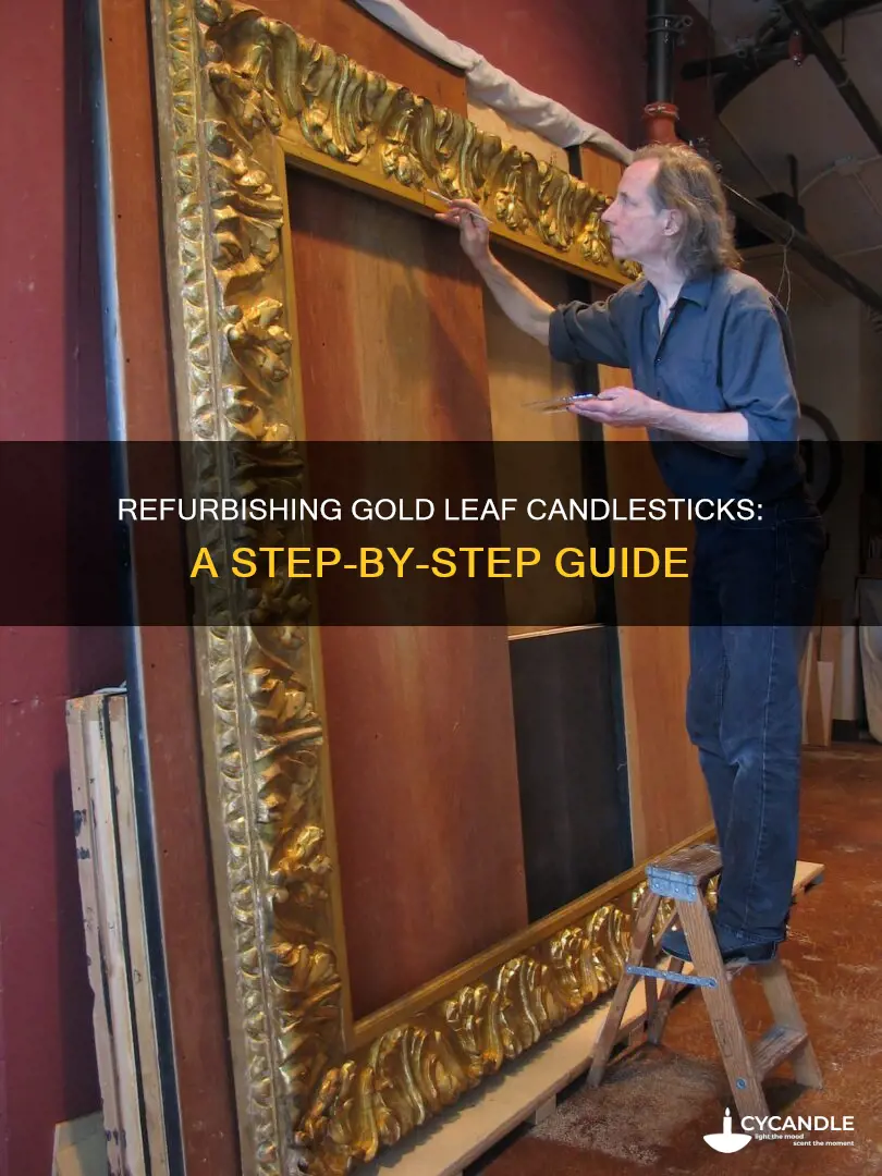 how to refurbish gold leaf candle sticks