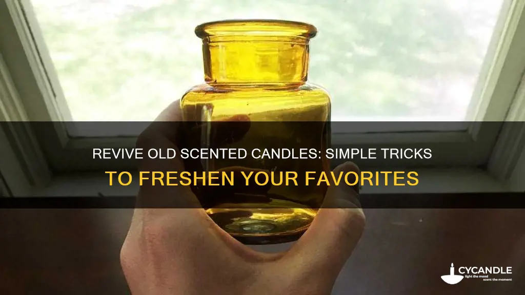 how to reise old sented candles