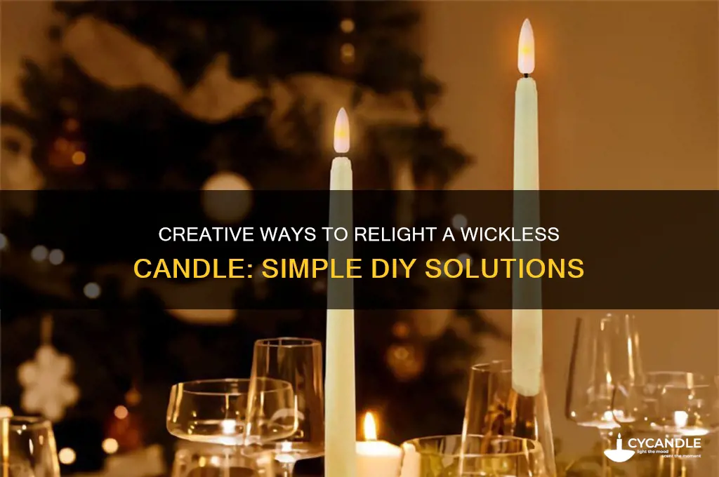 how to relight a candle without a wick