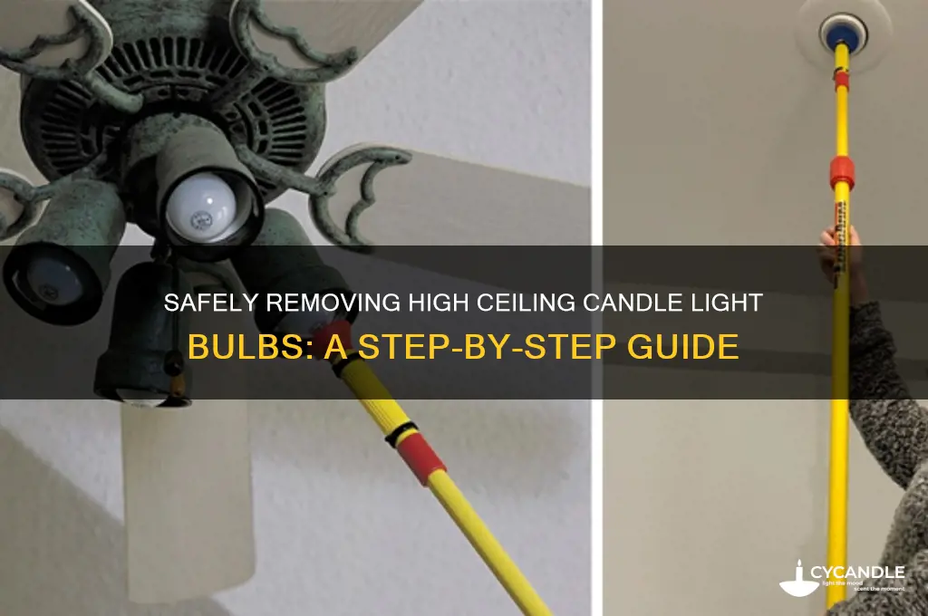how to remove a candle light bulb from high ceilings