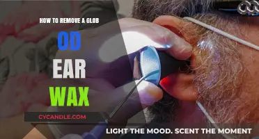 Effective Ear Wax Removal: Safely Eliminate a Large Glob at Home