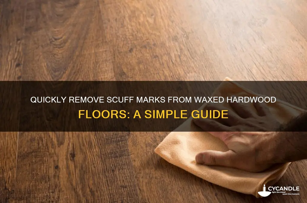 how to remove a scuff mark from waxed hardwood floor