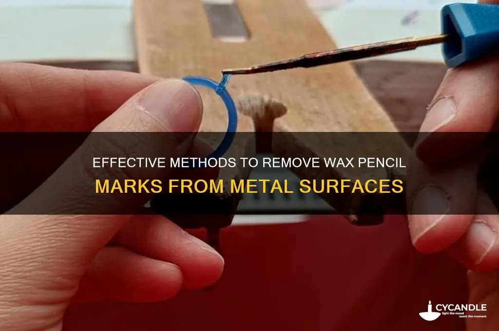 how to remove a wax pencil from metal