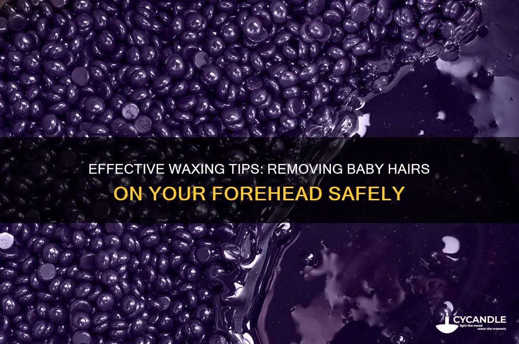 how to remove baby hairs on forehead wax