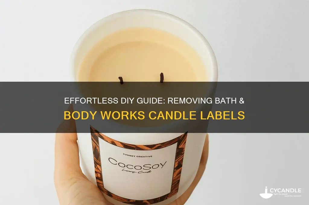 how to remove bath and body works candle label