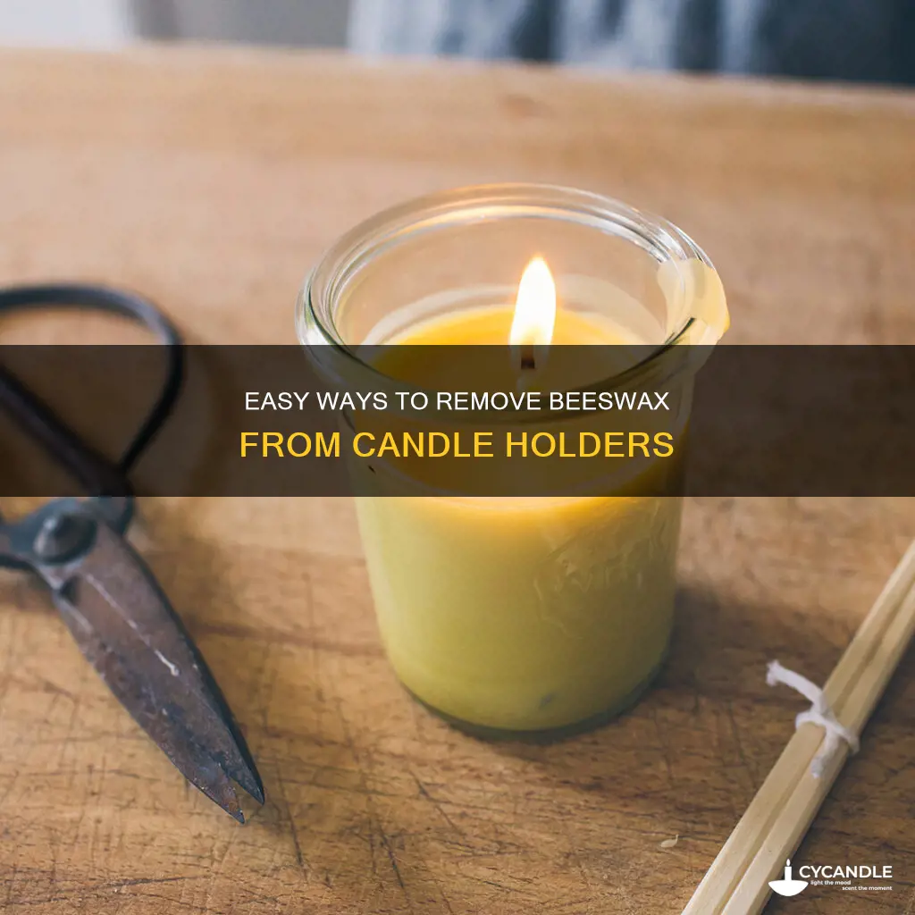 how to remove beeswax from candle holder