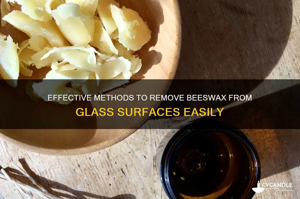 how to remove beeswax from glass