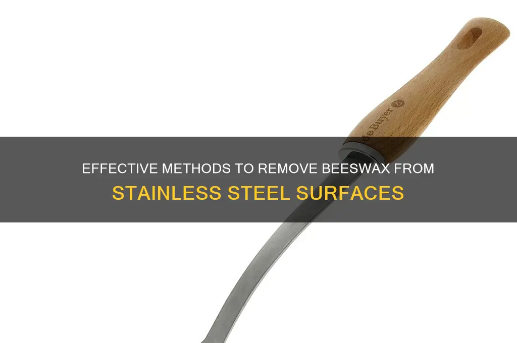 how to remove beeswax from stainless steel