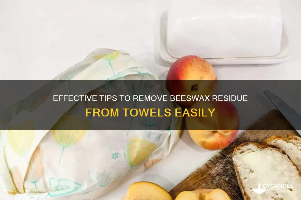 how to remove beeswax residue from a towel