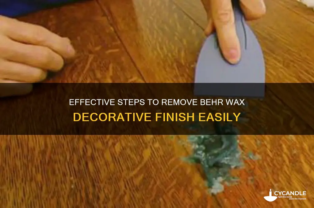 how to remove behr wax decorative finish