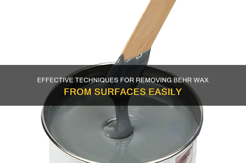 how to remove behr wax