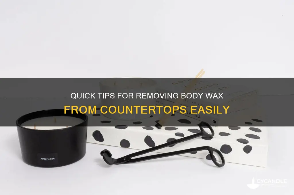 how to remove body wax from counter