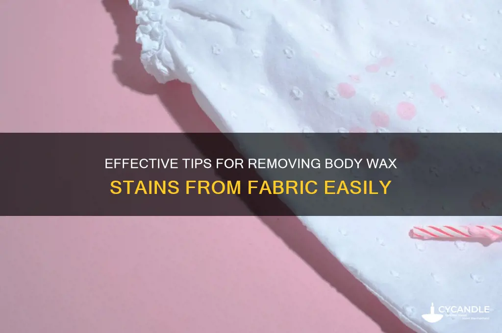 how to remove body wax from fabric