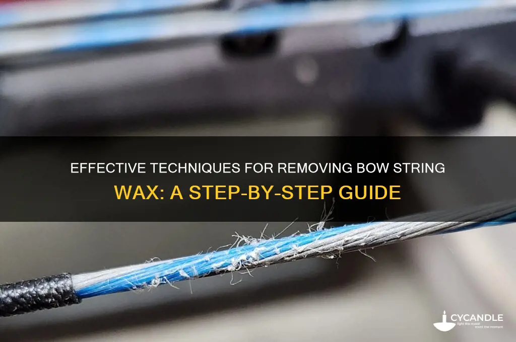 how to remove bow string wax