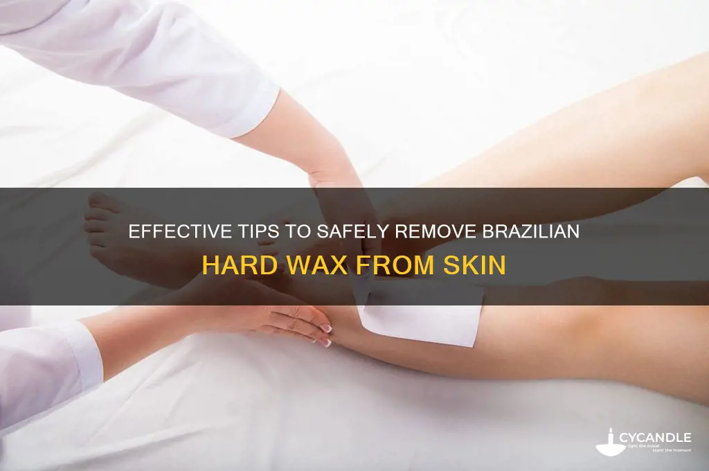 how to remove brazilian hard wax from skin