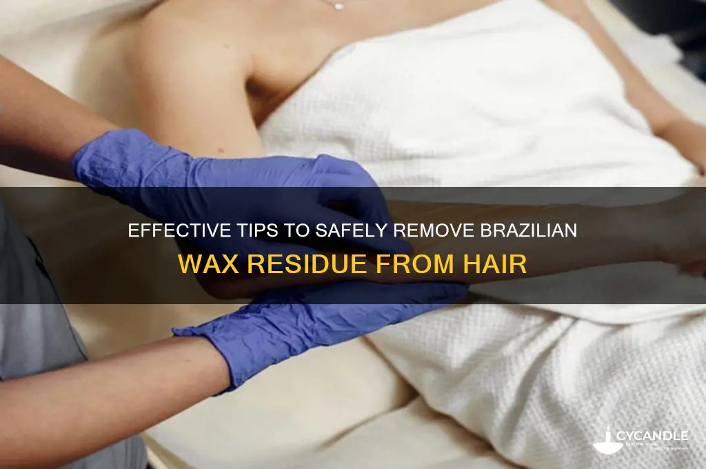 how to remove brazilian wax from hair
