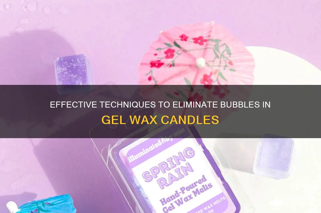 how to remove bubbles from gel wax candles