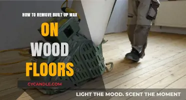 Effective Methods to Remove Built-Up Wax on Wood Floors