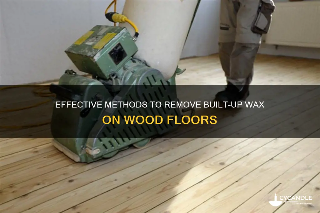how to remove built up wax on wood floors