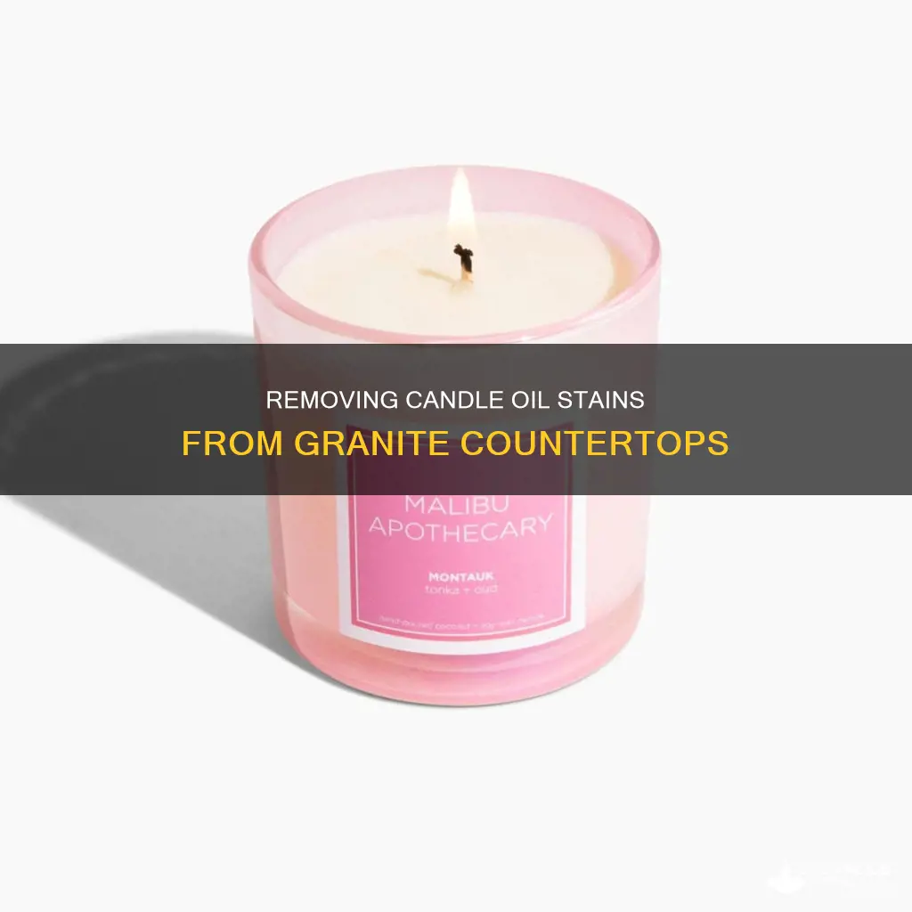 how to remove candle oil stain from granite