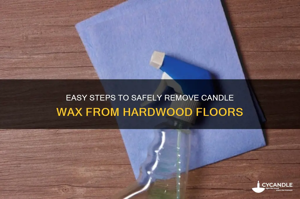 how to remove candle wax fro hardwood floors