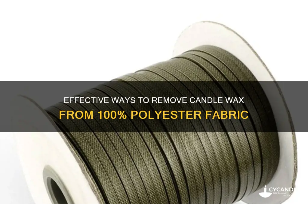 how to remove candle wax from 100 polyester
