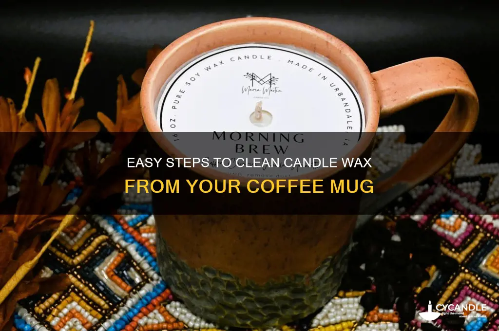 how to remove candle wax from a coffee mug