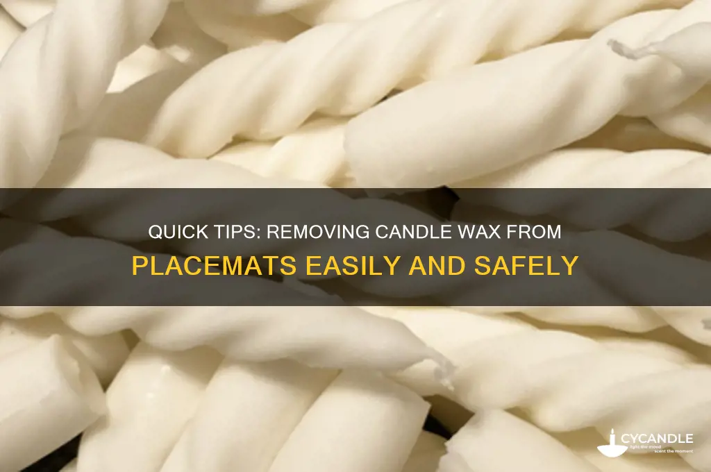 how to remove candle wax from a placemat