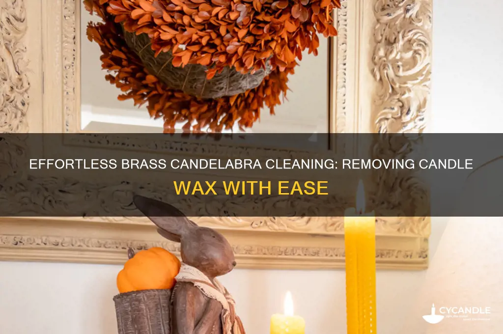 how to remove candle wax from brass candelabra